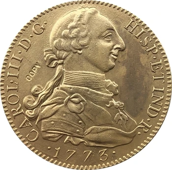 24 - Каратово позлатените 1773 Испания 8 Эскудо - копие от монети на Карлос III