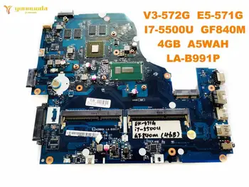 Оригиналът е за ACER V3-572G E5-571G дънна платка на лаптоп E5-571 I7-5500U GF840M 4 GB A5WAH LA-B991P изпитана добра безплатна доставка